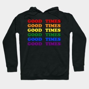 Good Times Hoodie